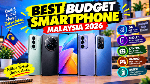 Best Budget Smartphone Malaysia 2026
